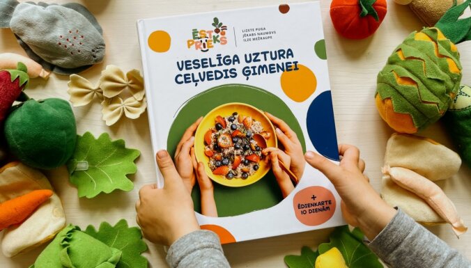 Vecāku prieks – jauna pavārgrāmata 'Veselīga uztura ceļvedis ģimenei'